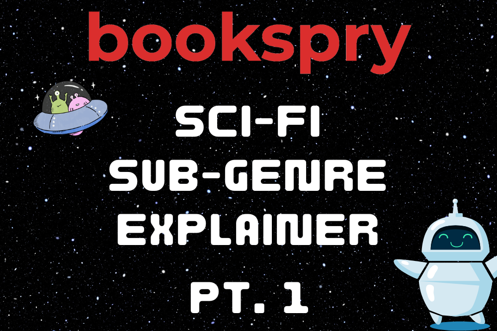 Sci-fi Subgenres Explained (with example books!)